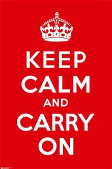Keep Calm and Carry on