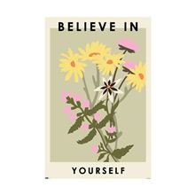 Botanical - Believe In Yourself - Reg Poster