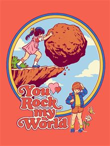 Steven Rhodes - You Rock My World - 30 x 40 Print